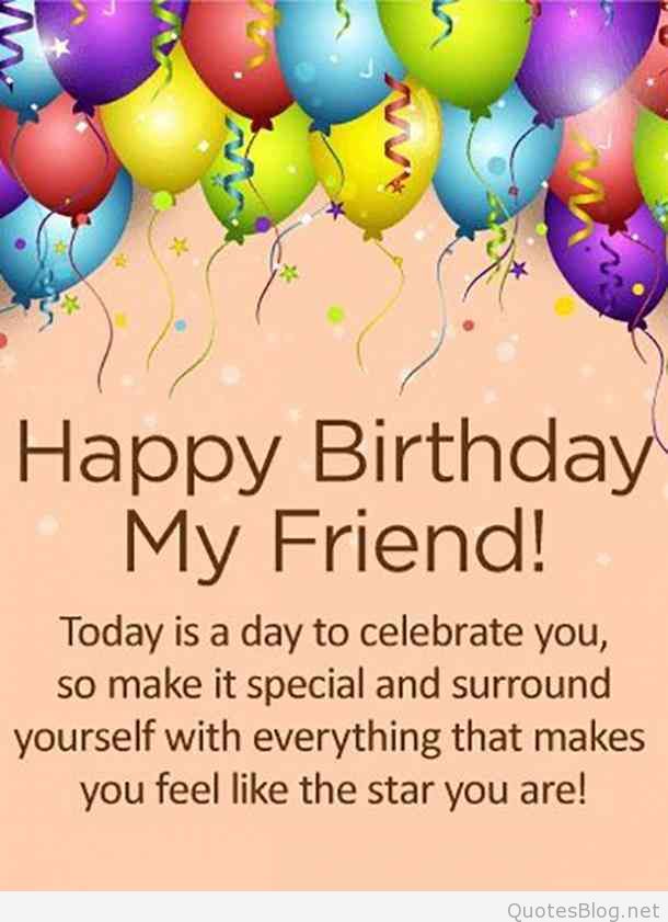 Birthday Quotes To Send To Your Best Friend Happy Birthday To You Friend Quotes